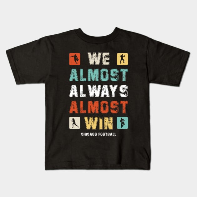 We Almost Always Almost Win Funny Sports Fan Kids T-Shirt by DesignergiftsCie